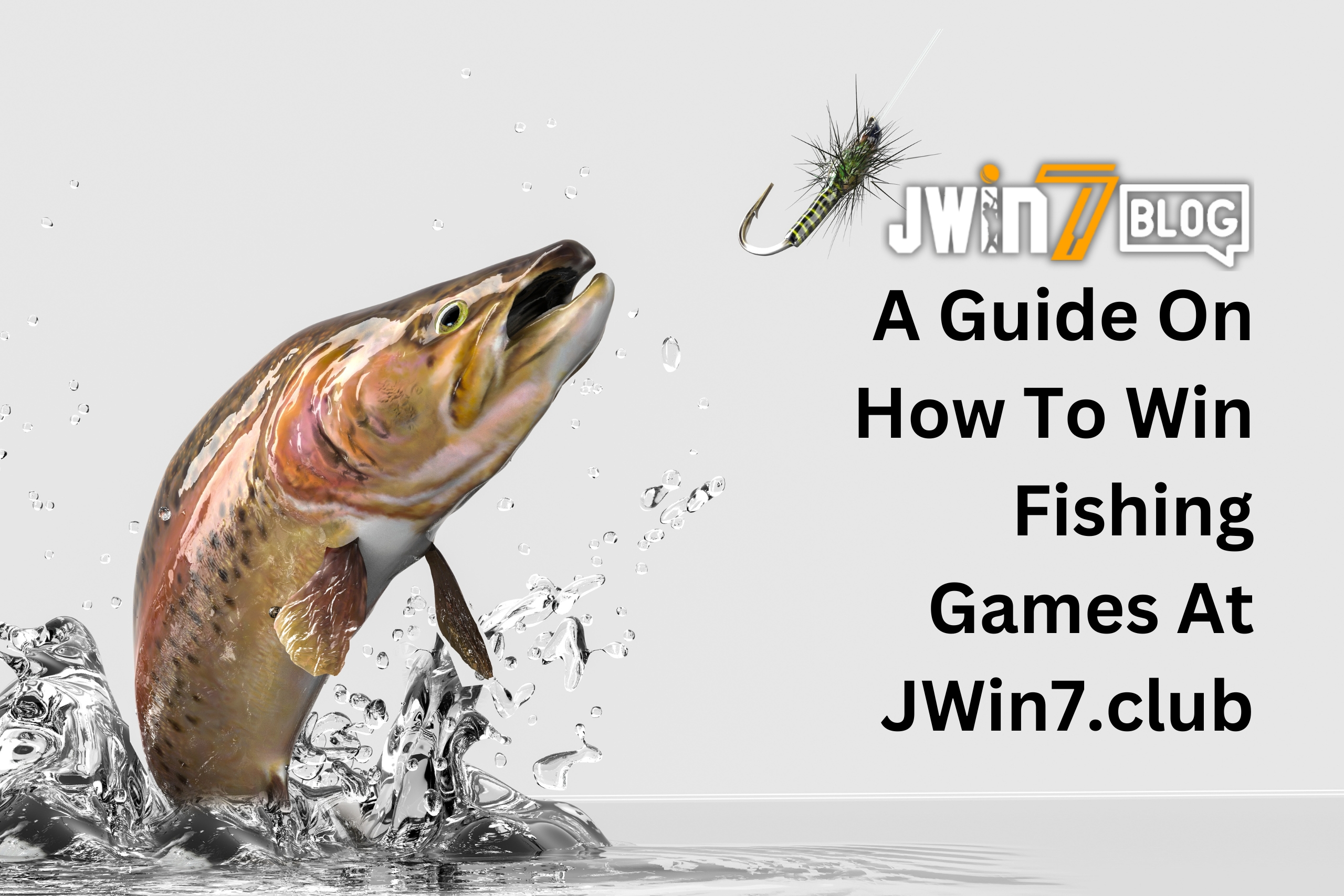 A Guide On How To Win Fishing Games At JWin7.club