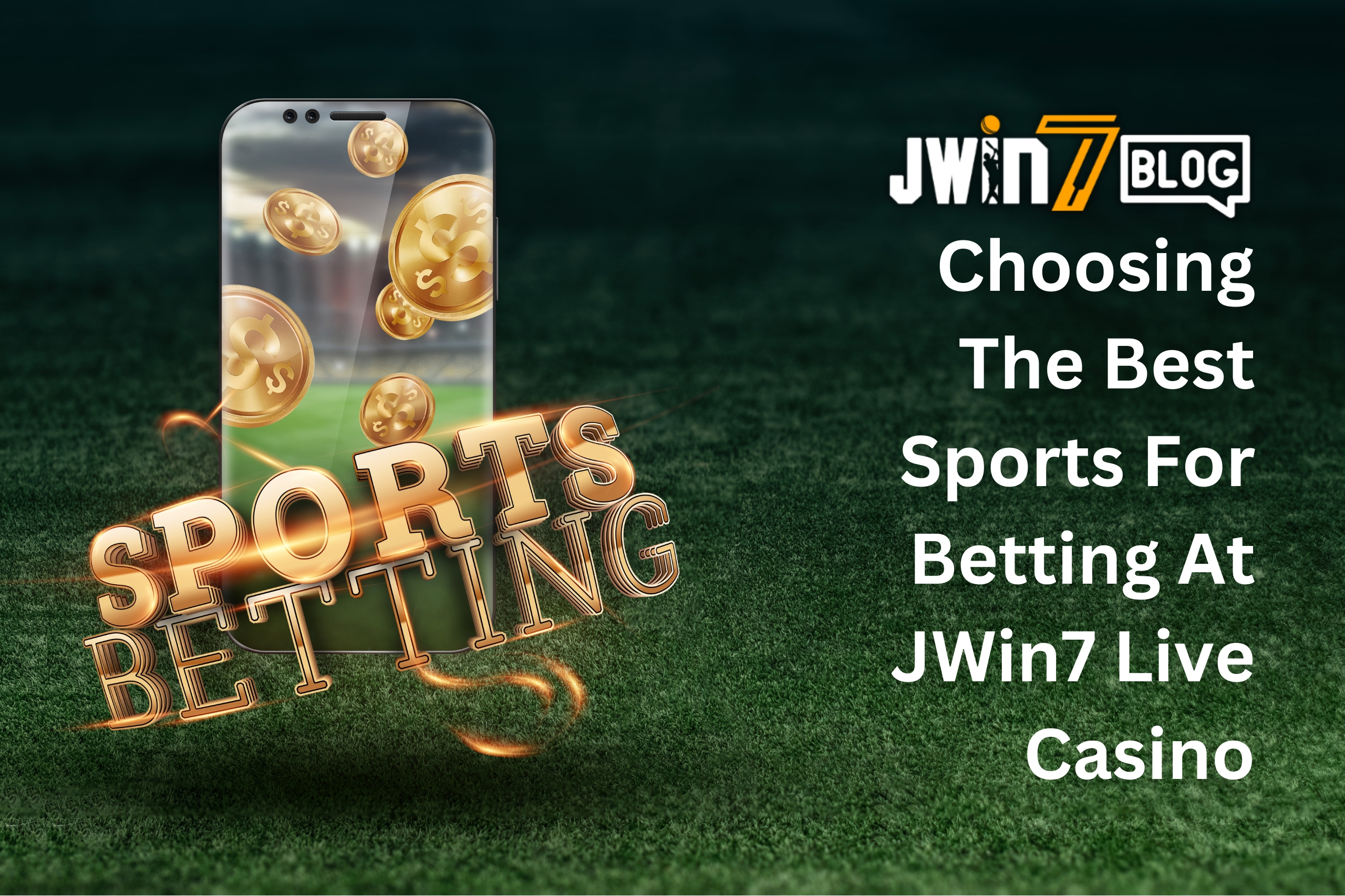 Choosing The Best Sports For Betting At JWin7 Live Casino